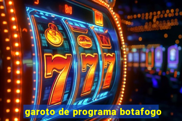 garoto de programa botafogo